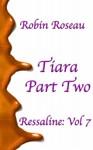 [Ressaline 07] • Tiara · Part Two